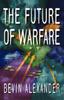 The The Future of Warfare Book