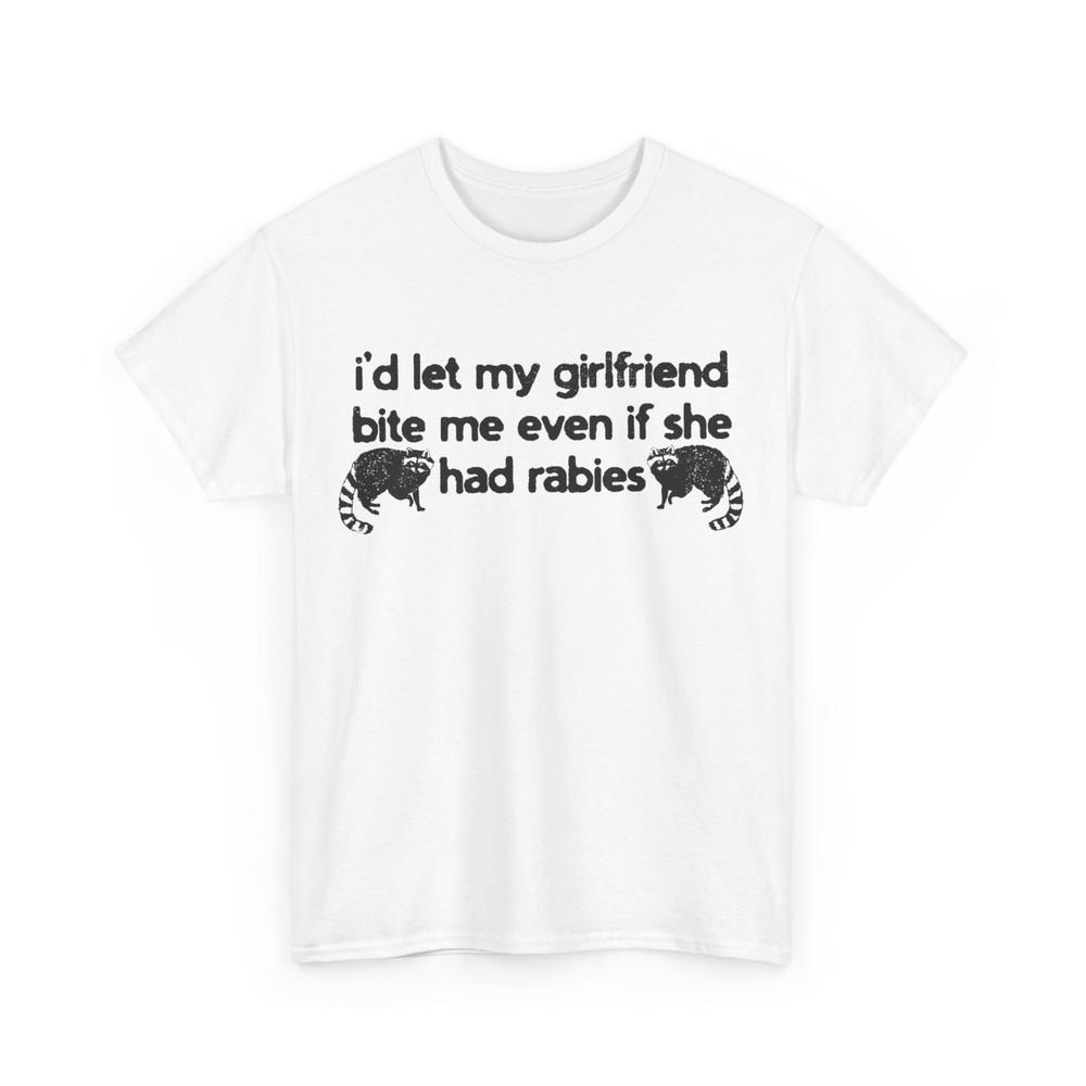 

Я бы позволил своей девушке укусить меня, даже если бы у нее было бешенство. Футболка S