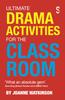 The Ultimate Drama Activities for the Classroom Book