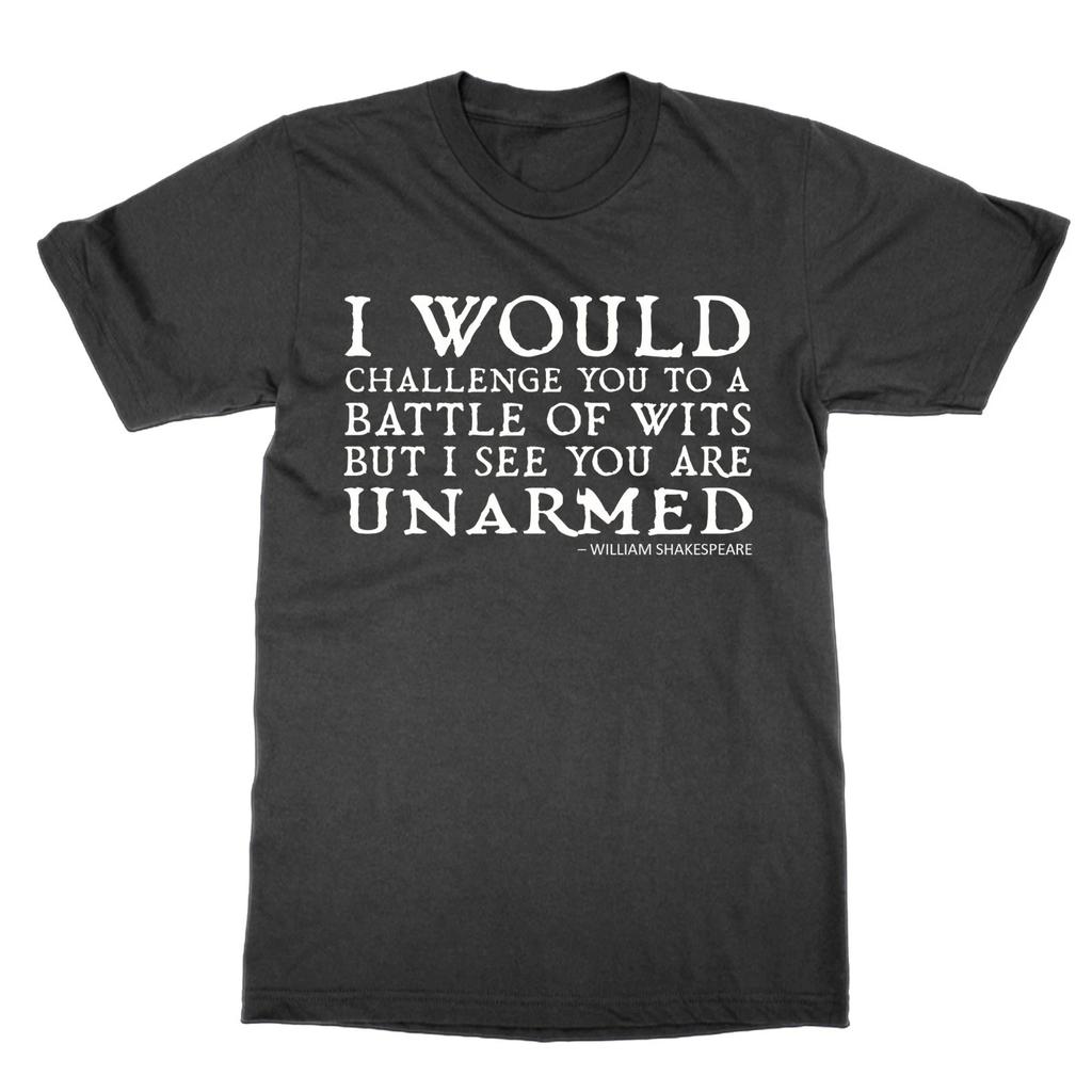I Would Challenge You To a Battle of Wits T-shirt Funny Shakespeare Quote