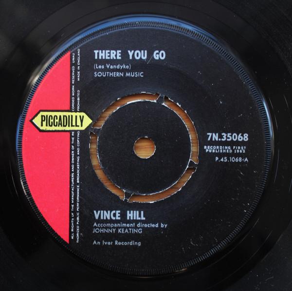 

7inch Record VINCE HILL - There You Go 7N35068 Piccadilly 1962 UK Pop Used