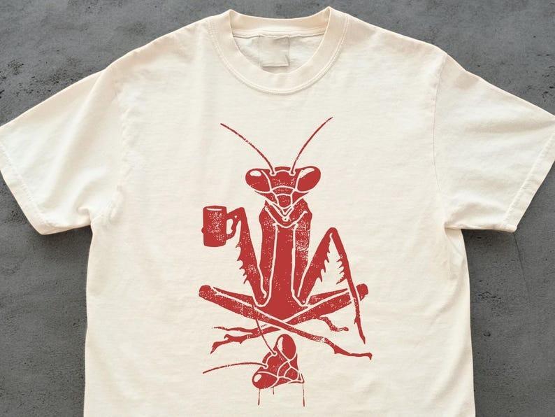 Funny Praying Mantis Shirt  Coffee Praying Mantis Feminism Tee Chill Praying Unisex T-Shirt XXXL