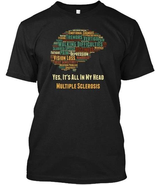 

Its All In My Head Multiple Sclerosis TTshirt Made in the USA Size S to 5XL 2XL