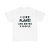 I Like Plants Graphic T Shirt Mens Womens Tees Top Funny Gift Unisex Heavy Cotton Tee