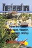 Buch Fuerteventura Island : Travel and Tourism, Family Travel, Vacation, Honeymoon Holiday