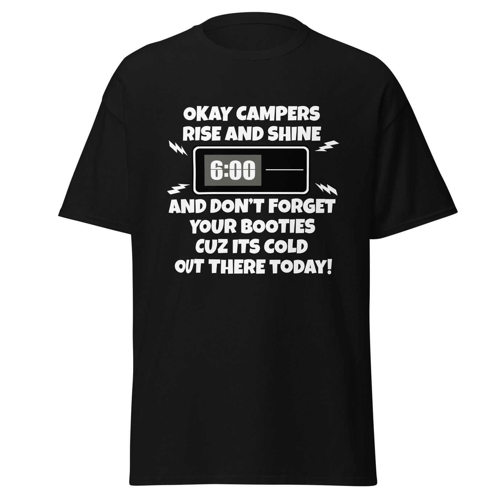 Okay Campers Rise And Shine - Groundhog Day Movie Quote Shirt, Unisex XL