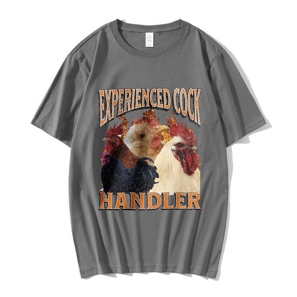 Experienced Cock Handler T Shirt Funny Chicken Lover Graphic T-shirt Mens Women Clothing Cotton Short Sleeve Oversized T Shirts
