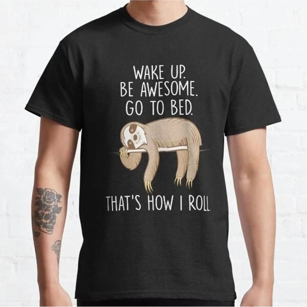 Wake Up Be Awesome Go To Bed Funny Lazy Sloth Classic T Shirt Vintage Top For Everyday Wear Graphic Stylish Versatile