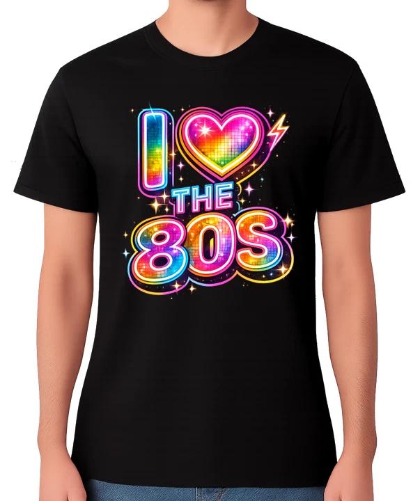 I Love the 80s T-Shirt Retro Neon Vintage Pop Culture 1980s Unisex Tee M