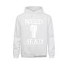 Mens Need Head Adult Humor Sudadera For Unisex Dirty Joke Harajuku Family Sweatshirts Long Sleeve Hoodies For Unisex Sportswears