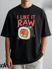 Comfort Colors I Like It Raw Sushi Roll Tshirt Funny Sushi Shirt Cool Summer Shirt Y2k Humor Sushi Lover Gift Edgy Humor Tee