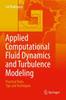 Bok Applied Computational Fluid Dynamics and Turbulence Modeling : Practical Tools, Tips and Techniques