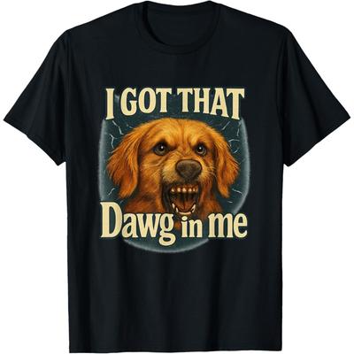 BaruToW I Got That Dawg In Me Meme T-Shirt Golden Retriever Shirt T-Shirt