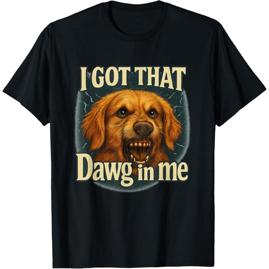 BaruToW I Got That Dawg in Me Meme T-Shirt Golden Retriever Shirt T-Shirt XXXXXL чёрный