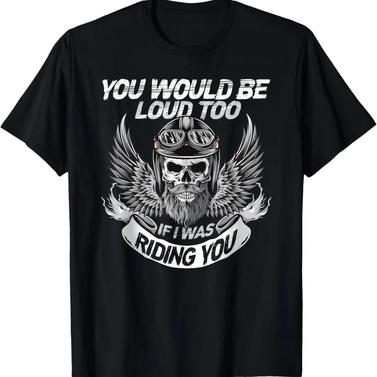 You Would be Loud too if i was riding you T-Shirt S чёрный