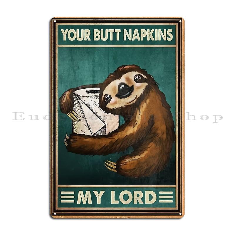 Your Butt Napkins My Lord Raccoon Toilet Paper Metal Metal Sign Wall Plaque Retro Cinema Funny Your Butt Napkins Tin Sign Poster