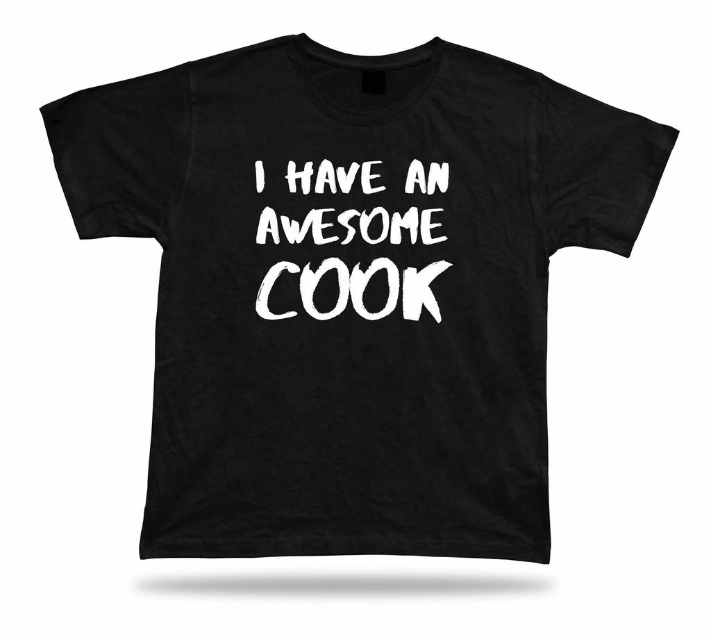 I Have an Awesome Cook Best No1 Ever T-shirt Master BBF Chef Valentines Tee