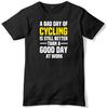 Bad Day Of Cycling Is Still Better Than A Good Day At Work Mens Mens Kids T Shirt