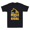 Your Hole Is My Goal Heavy Equipment Operator Funny Saying Vintage Men's T-Shirt