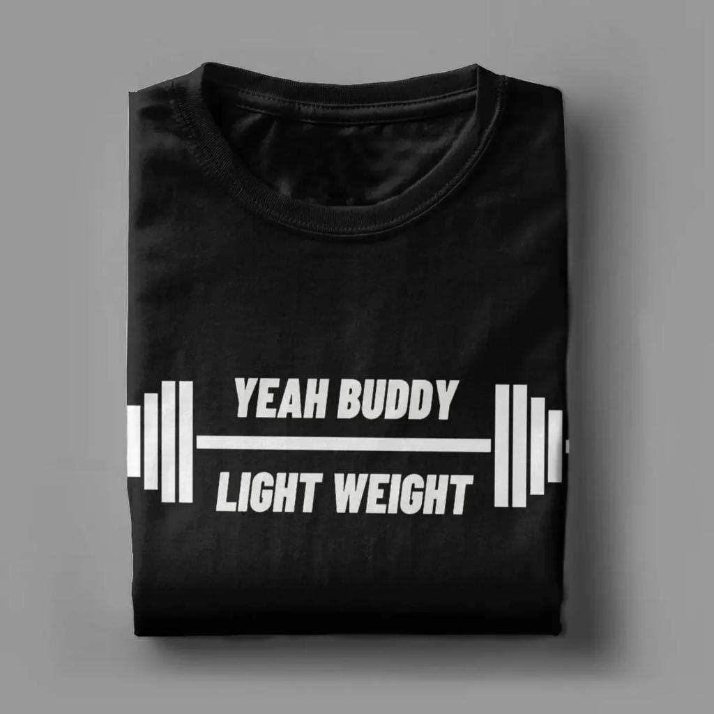 Men Yeah Buddy Light Weight T Shirts 100% Cotton Clothes Awesome Short Sleeve Round Collar Tees New Arrival T-Shirts
