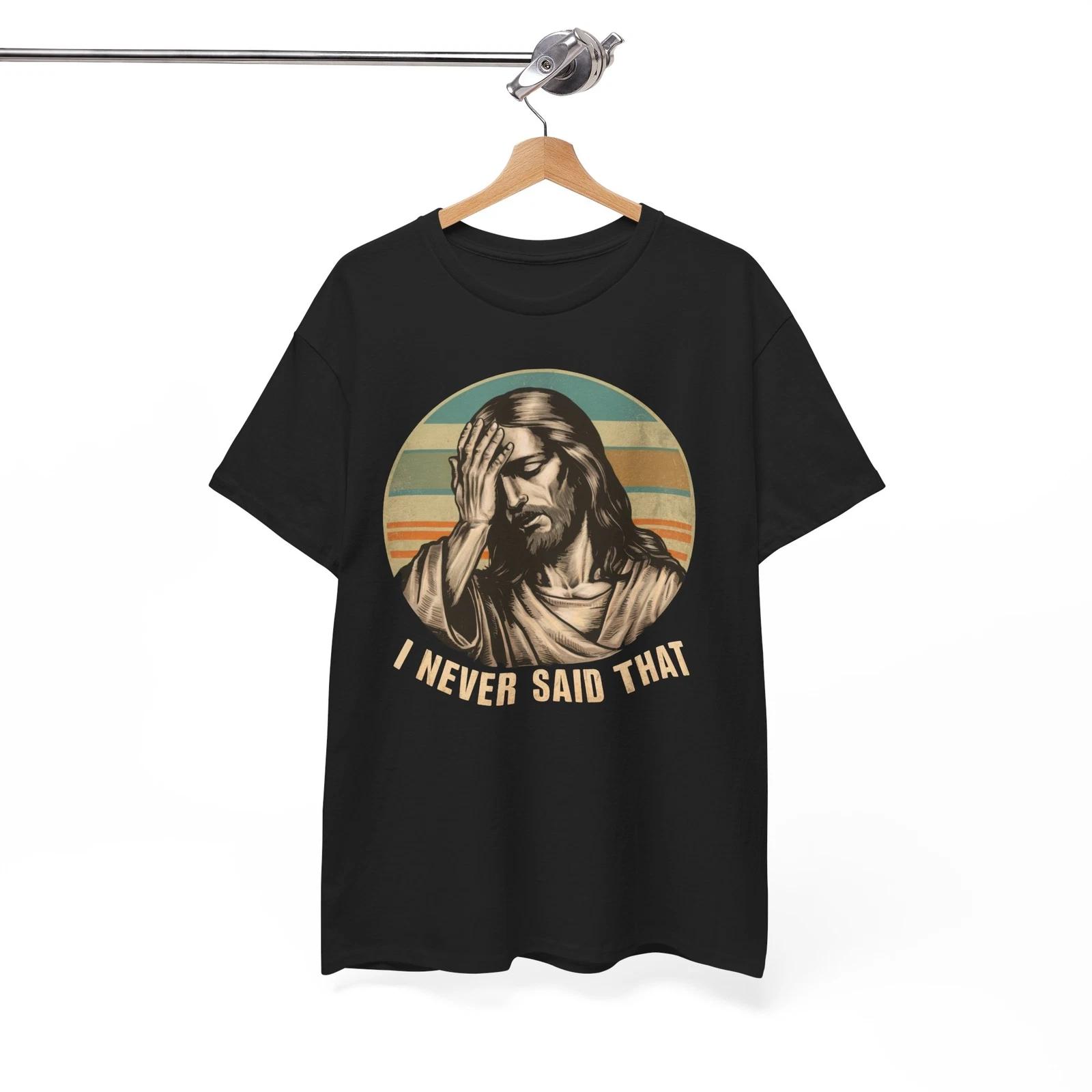 High-Quality Funny Shirt - Jesus Meme Funny Christian Shirt | I Never said That L