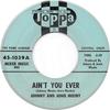 7inch Record JOHNNY  JONIE MOSBY  JONIE MOSBY  Aint You Ever 451039 Toppa 1961 US CountryFolk Used