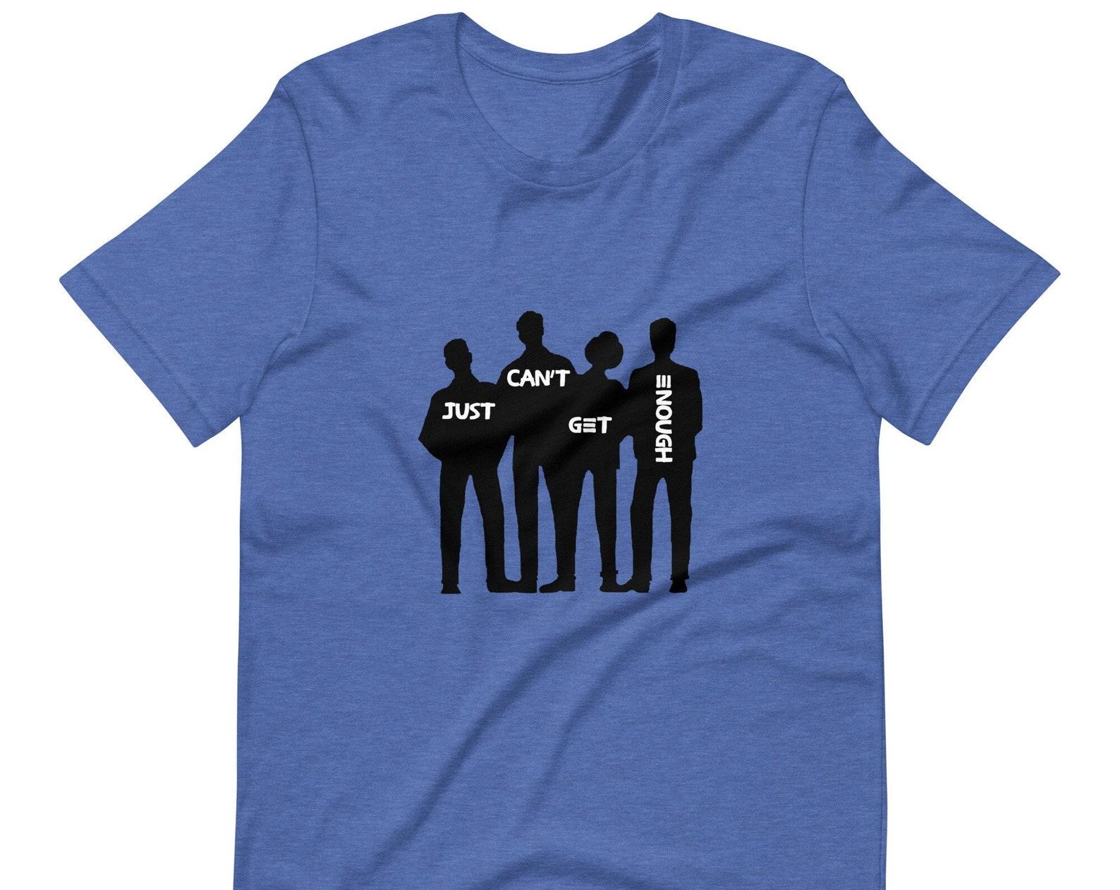 Just Can t Get Enough Unisex T shirt S