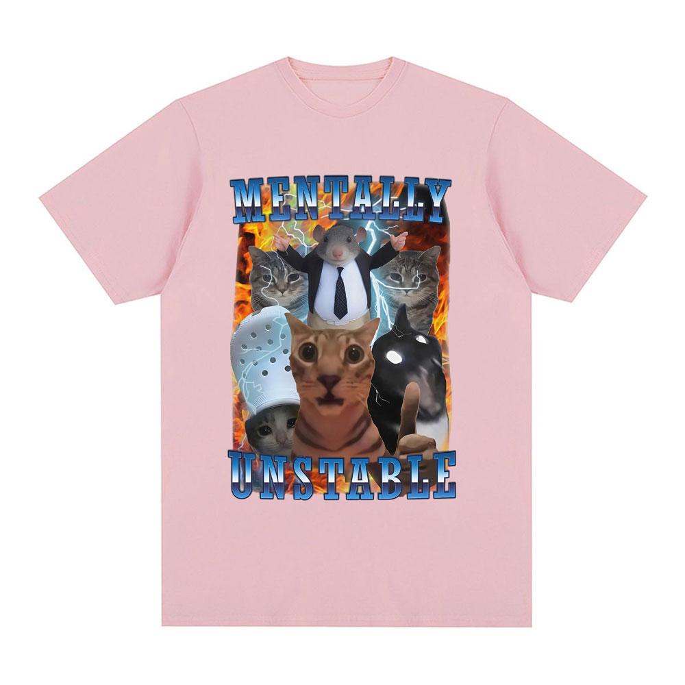 Mentally Unstable Funny Cat Meme T Shirts Men Women Fashion Vintage T-shirt Summer Casual Cotton Short Sleeve Oversized T-shirts