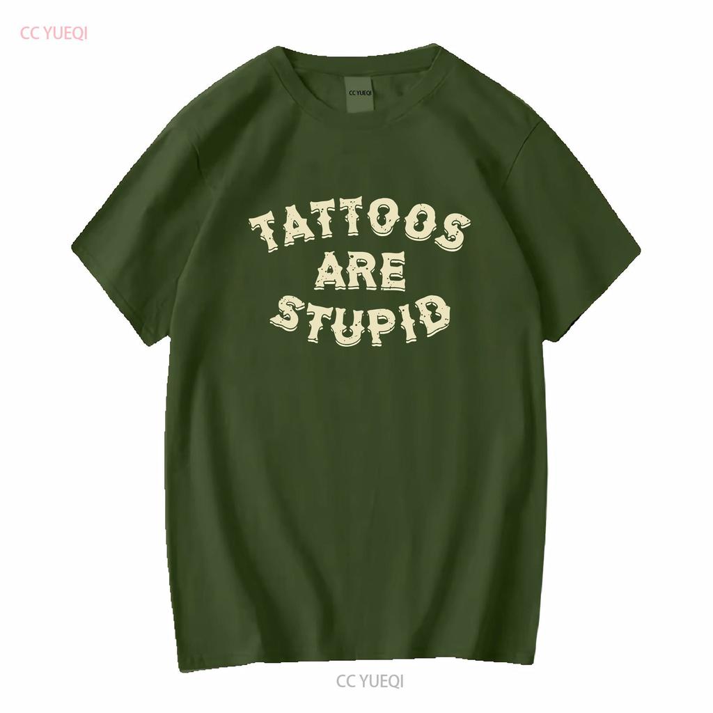 Tattoos sind dumm T-Shirt S 3XL Lang- oder Kurzarm Vintage Gewaschen Designer-Kleidung Mode Leicht Unisex Weich homme