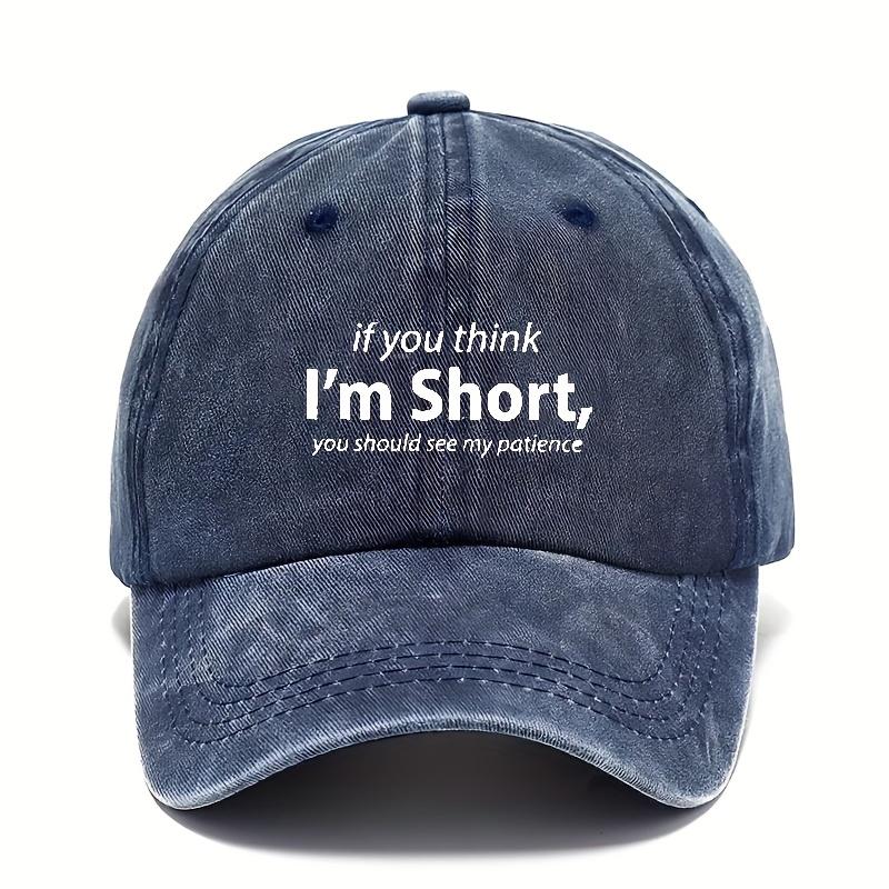 Vintage Washed Baseball Cap with Adjustable Snap  Humorous If You Think Im Short You Should See My Patience Quote
