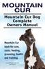 Kniha Mountain Cur. Mountain Cur Dog Complete Owners Manual. Mountain Cur Book for Care, Costs, Feeding, Grooming, Health and Training.