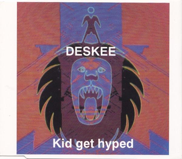 

CD DESKEE - Kid get hyped 05507863 Black Out 1990 Germany Dance & Electronica Used