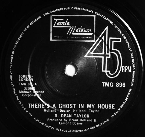 

7inch Record R. DEAN TAYLOR Theres A Ghost In My House TMG896 Tamla Motown UK Rock Used