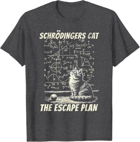 Funny SchröDingers Cat Escape Plan Science Design Tshirt Cute Intellect Seamlessly Graphic Kitty Saying Tee Novelty Gift Y2k