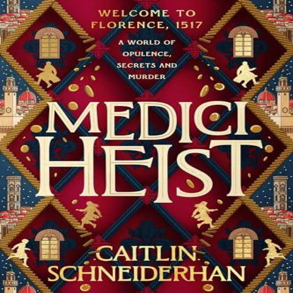 Medici Heist by Caitlin Schneiderhan Hardback Book 9780349125398