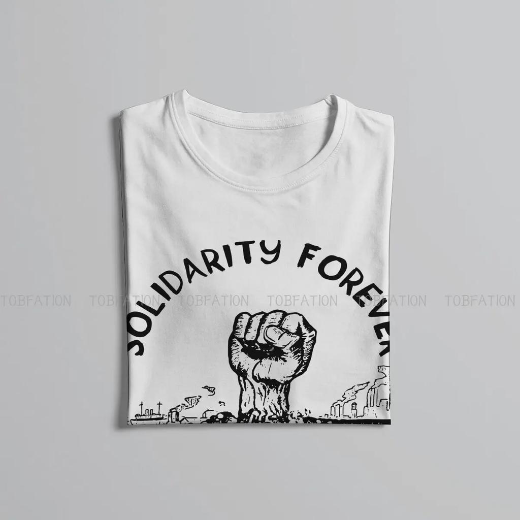 Solidarity Forever Labor Union Socialist Leftist O Neck TShirt Worker Fabric Classic T Shirt Man's Clothes Individuality