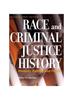 Książka Race and Criminal Justice History : Rhetoric, Politics, and Policy
