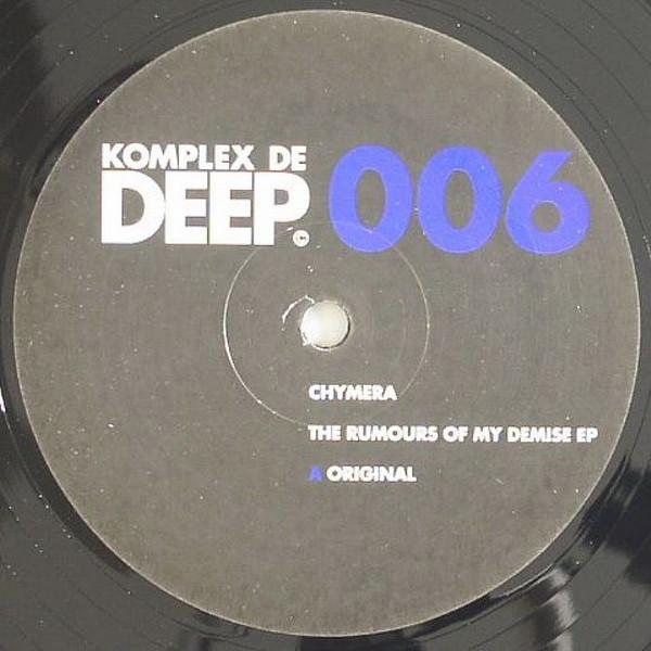 

12inch Record CHYMERA - The Rumours Of My Demise EP KDD006 Komplex De Deep 2010 France Dance & Electronica Used
