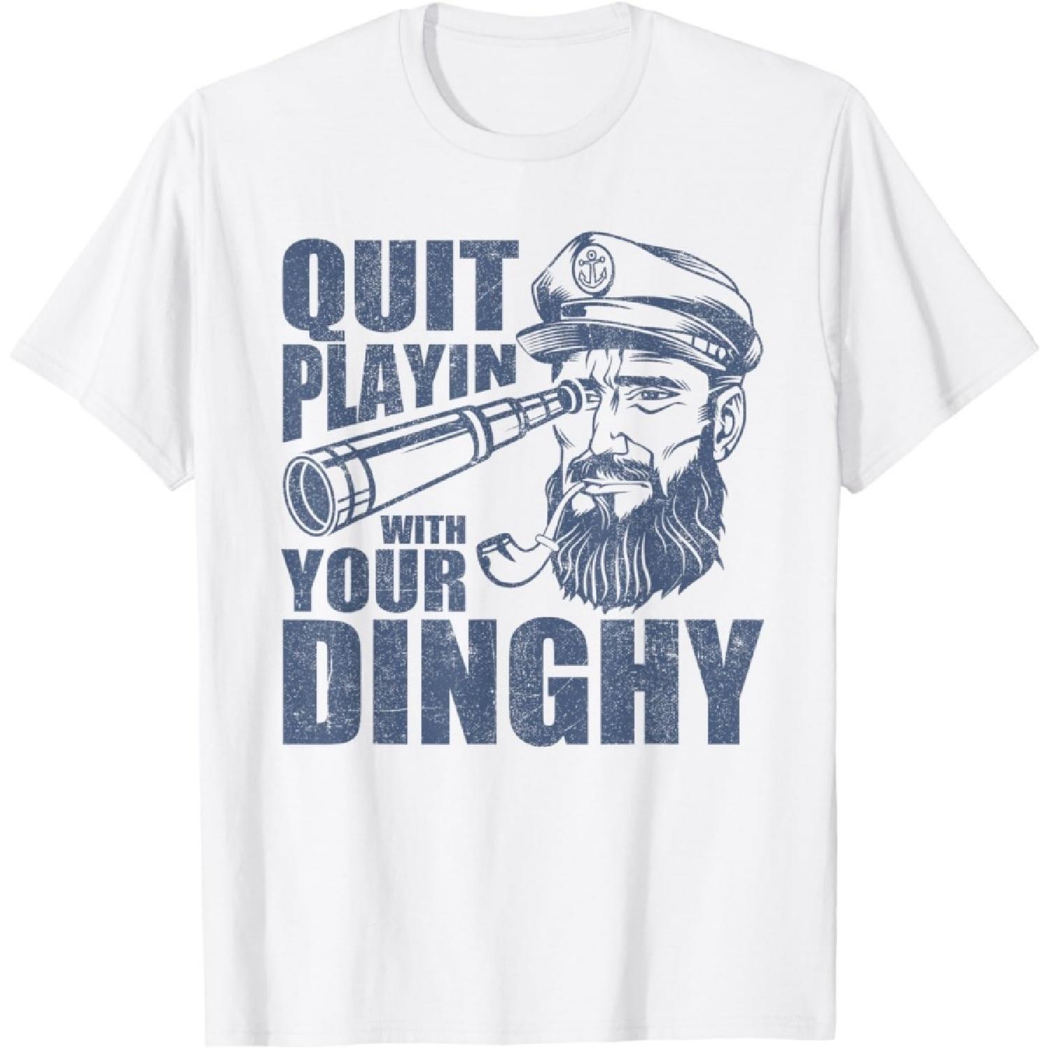Quit Playing With Your Dinghy Funny Pontoon Boat Captain T-Shirt XXXXXL белый