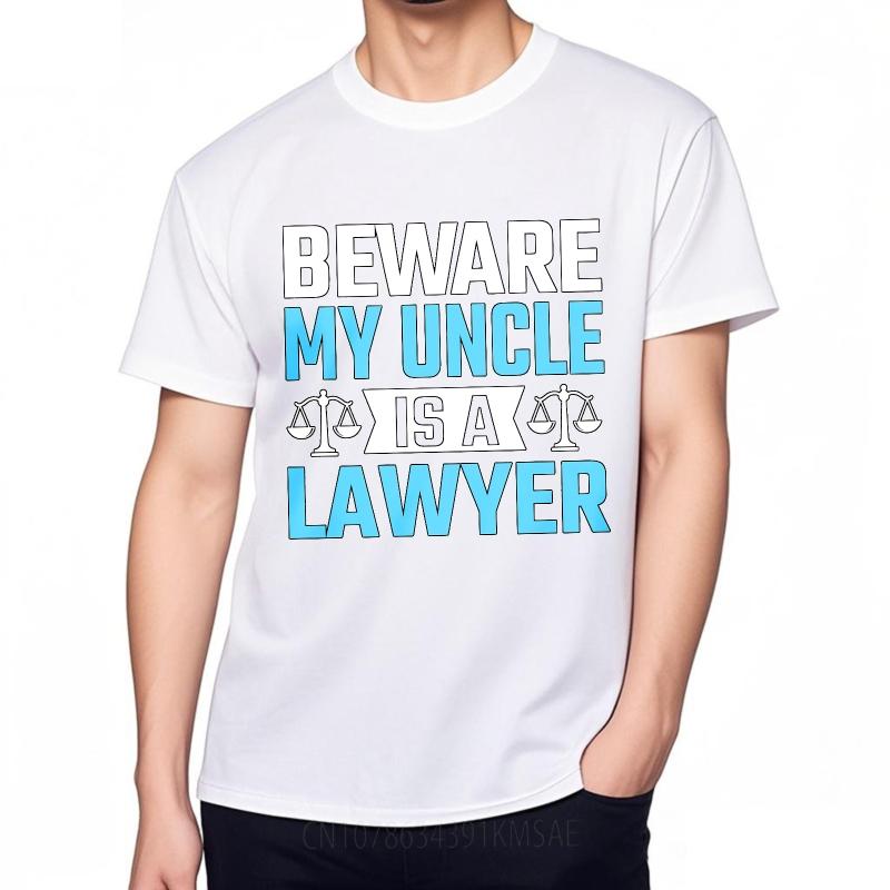 T Shirt Men Casual Round Neck Tee Cotton Summer For Her T Shirt Beware My Uncle Is A Lawyer Short Sleeve Workout Oneck Tshirt