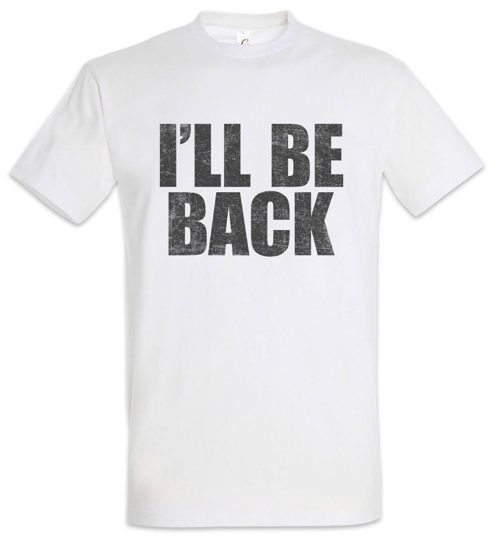 I ll Be Back Men s T-Shirt Mens Womens Tees Top Arnold Arnie Fun Cult T-800 80s Terminator L