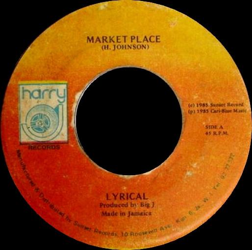 

7-дюймовая пластинка LYRICAL Рыночная площадь НЕТ Harry J Records 1985 Ямайка Регги Ска Даб Б/у