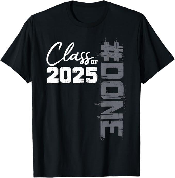DONE Class Of 2025 Graduate Funny 2025 Graduation Seniors T-Shirt