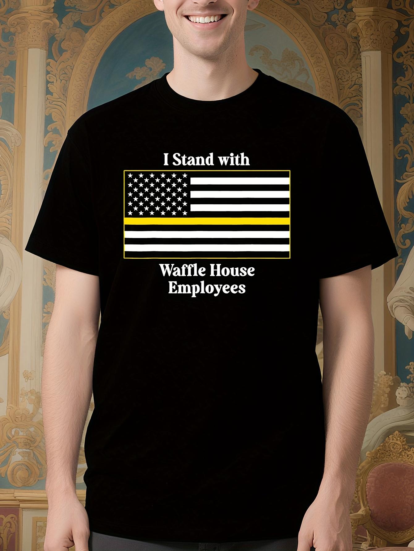 Waffle House Tshirt Funny Workplace Support Shirt - I Sta... XXXXL