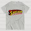 Sarcasm Cotton Summer Casual Cool Loose T-Shirt