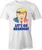 LETS GO BRANDON TShirt Tee Short-Sleeved Cotton FUNNY POLITICAL S1WCA1008