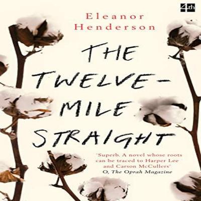 The TwelveMile Straight by Eleanor Henderson Paperback Book 9780008158705