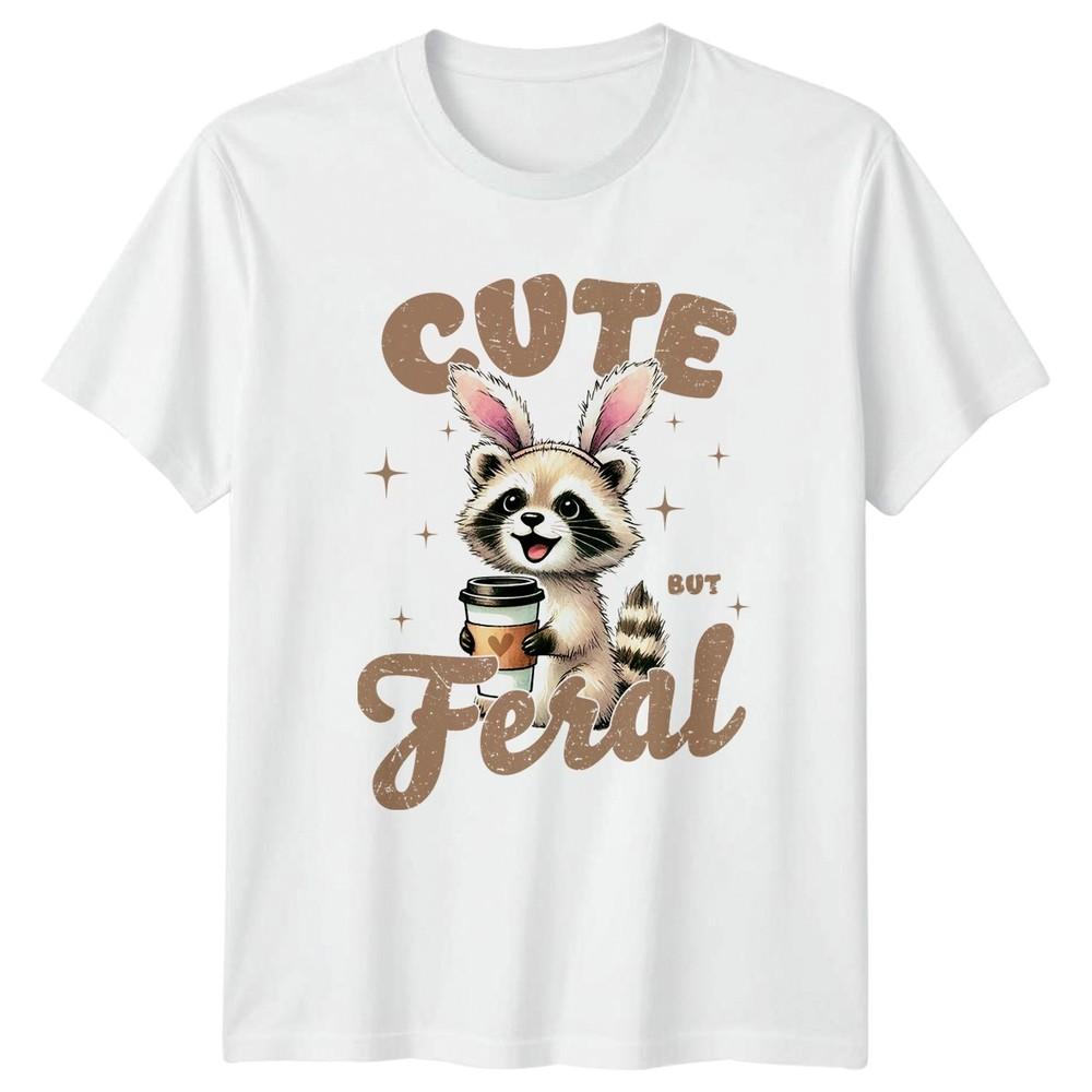 Cute But Feral Unisexs TShirt Raccoon Coffee Humor Birthday Gift For Her S