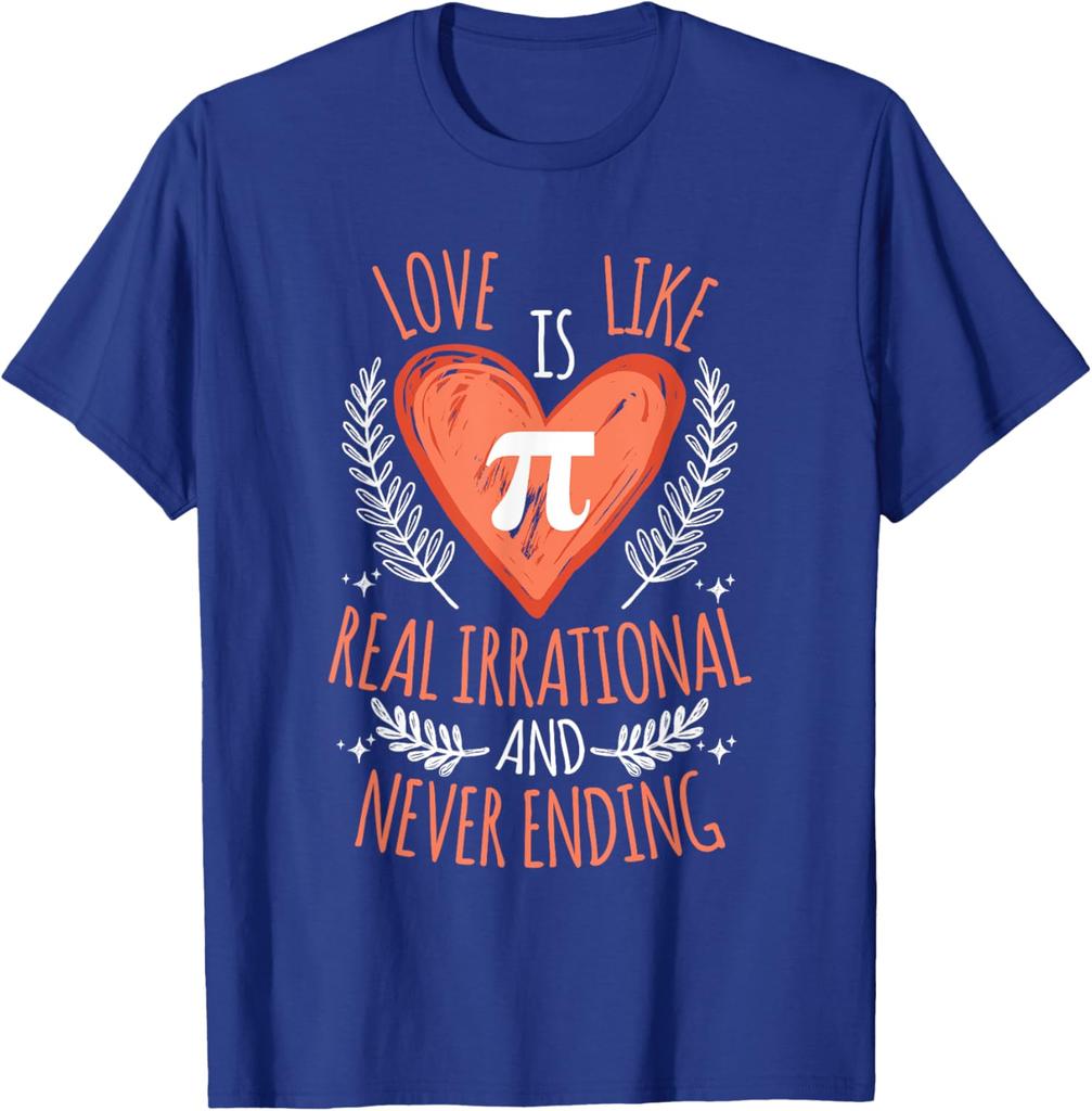 Pi Math Love Is Irrational Never Ending Graphic TShirt Casual Short Sleeve Crewneck Tee