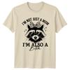 IM NOT JUST A MOM IM ALSO A Bitch Raccoon Animal Unisexs TShirt Unisexs Graphic Tee
